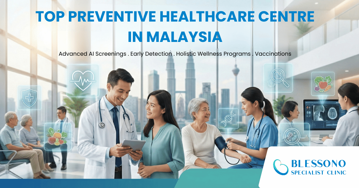 Top Preventive Healthcare Centre in Malaysia